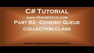Part 82 Generic queue collection class [upl. by Ardnossac]