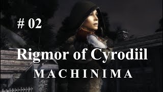 Rigmor of Cyrodiil  SKYRIM MACHINIMA  Episode 02 [upl. by Nnyloj288]