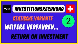 Statische Investitionsrechnung TEIL 2  Rendite amp Amortisationsrechnung  ROI amp Rückflusszahl [upl. by Pavlish192]