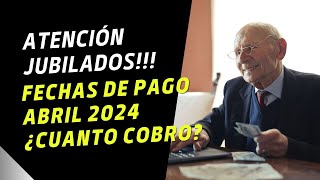 📢 CUANDO y CUANTO COBRO en Abril 2024 ➤ ¿Hay un nuevo bono Jubilados y Pensionados  Fechas de Pago [upl. by Clareta]