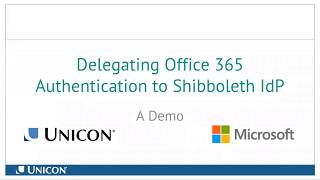 Delegating Office 365 Authentication to Shibboleth IdP [upl. by Naelopan857]