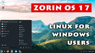 Zorin OS 17 Linux for Windows Users [upl. by Ripleigh]