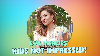 Eva Mendes Reveals Her Kids Are Not Impressed With Her Movies [upl. by Davon]