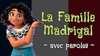 La Famille Madrigal avec paroles  De Disney Encanto  The Family Madrigal FRENCH Lyrics Encanto [upl. by Lowney]