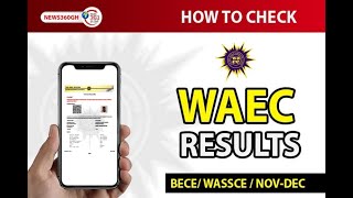 HOW TO CHECK YOUR WAEC BECE WASSCE NOVDEC RESULTS RESULTS CHECKER WATCH NOW [upl. by Menis]