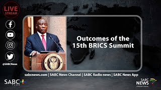 BRICS Chairperson Cyril Ramaphosa announces outcomes of the 15th BRICS Summit [upl. by Yhtommit]