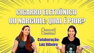 CIGARRO ELETRÔNICO OU NARGUILE QUAL É PIOR [upl. by Demahum869]