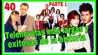 Parte 1 Estas son las Telenovelas más largas y Exitosas de la Historia  CosmoNovelas TV [upl. by Itnava]