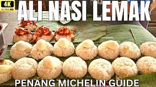 Penangs Michelin Guide Street Hawkers Ali Nasi Lemak 4K UHD [upl. by Anuahsed]