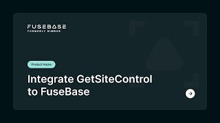 Integrate GetSiteControl to FuseBase [upl. by Candice]