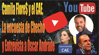 Camila Flore y el CAE La encuesta de Checho y Entrevista a Óscar Andrade [upl. by Niggem]