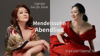 Abendlied Mendelssohn소프라노 문수진손가슬 듀오콘서트피아노 박혜윤 Soojin MoonSebastianGaseul Son [upl. by Raynard]