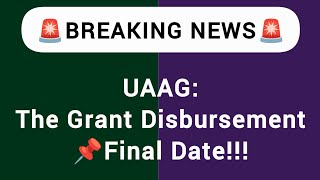 🔥💄✅ UAAG DISBURSEMENT 💎 FINAL DATE 🌹 [upl. by Avlem]