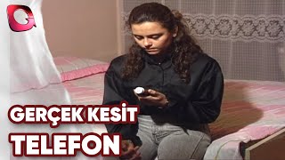 GERÇEK KESİT TELEFON [upl. by Shaver]