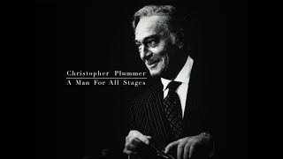 Christopher Plummer A Man For All Stages [upl. by Auoz807]