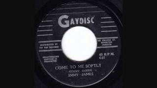 Come To Me Softly  Jimmy James [upl. by Atinob]