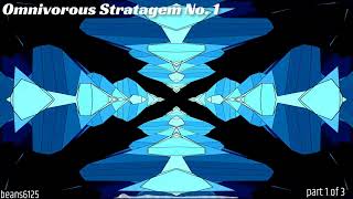 Omnivorous Stratagem No 1 [upl. by Flin]