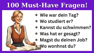 Die 100 Wichtigsten Deutschen Fragen Die Sie Auswendig Kennen Müssen Um Hervorragend Zu Sprechen [upl. by Gosselin]