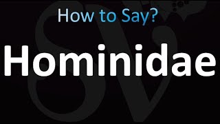 How to Pronounce Hominidae correctly [upl. by Mitinger]