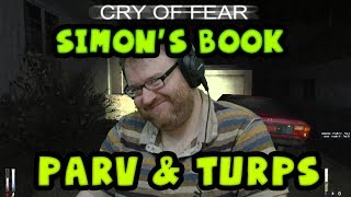 Simons Book  CRY OF FEAR  Parv amp Turps 1 [upl. by Ploss7]