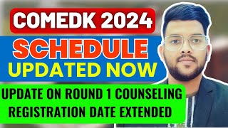 COMEDK 2024 Schedule updated now ✅  Update on Round 1 Counseling  Registration date extended [upl. by Ilrak]