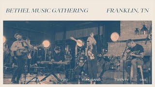 Bethel Music GATHERING  Franklin TN [upl. by Fini]