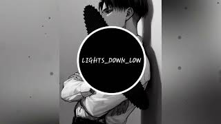 LIGHTS DOWN LOW  Maejor • EDIT AUDIO [upl. by Pryor]