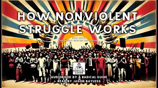 How Nonviolent Struggle Works – A Radical Audiobook [upl. by Rufina]