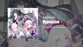 rejection  Hypnotize【from quotArcaeaquot】 [upl. by Notrab369]