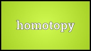 Homotopy Meaning [upl. by King700]