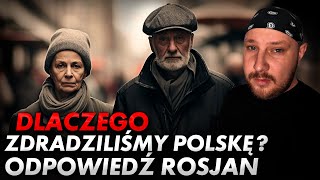 Dlaczego Rosjanie zdradzili Polaków Rosjanie odpowiadają [upl. by Eidnahs]