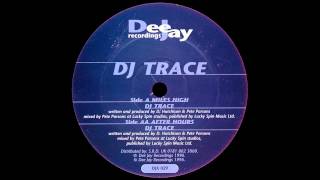 DJ Trace  After Hours [upl. by Georg]