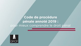 Code de procédure pénale annoté 2019  pour mieux comprendre le droit pénal [upl. by Leuname]