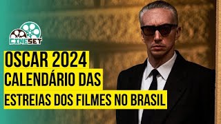 Oscar 2024 Calendário de Estreias no Brasil dos Candidatos ao Prêmio [upl. by Hortensia382]