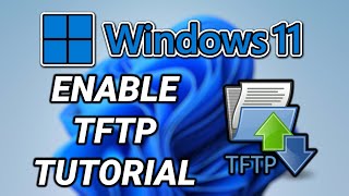 How to Enable  Turn On TFTP  Windows 11 [upl. by Clemente]