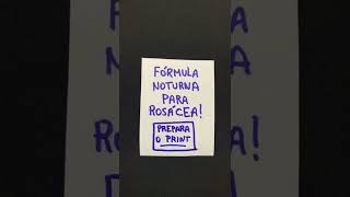 Fórmula noturna para Rosácea [upl. by Atiuqrahs278]