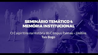 Memória institucional O Caipiritins na história do câmpus Palmas UNITINS 1 [upl. by Nostaw]