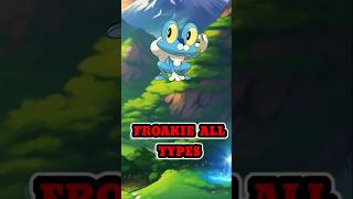 Froakie all types in pokemon ll pokemon short video mega  pokemongo froakie greninja vairal [upl. by Sonafets752]