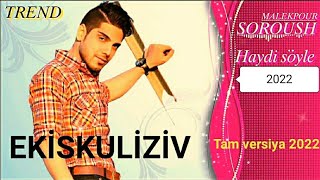 Soroush Malekpour  Haydi söyle 2022 Official Music  Ekiskuliziv [upl. by Carri]