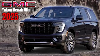 2025 GMC Yukon Denali Ultimate Revealed [upl. by Mady49]