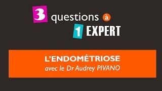 3 questions à 1 expert  lendometriose [upl. by Errehs]