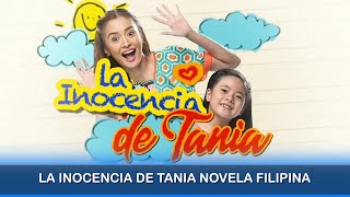 La inocencia de Tania Novela Filipina [upl. by Ilise]