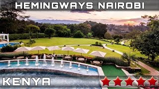 HOTEL HEMINGWAYS NAIROBI 5⭐ Nairobi Kenya [upl. by Naggem]