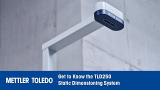 Understanding TLD250 Static Dimensioner  METTLER TOLEDO Industrial [upl. by Devina810]