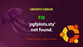 UBUNTU FIX pgfplotssty not found [upl. by Sachsse365]