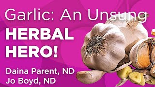 Garlic An Unsung Herbal Hero  WholisticMatters Podcast  Special Series Medicinal Herbs [upl. by Imef]