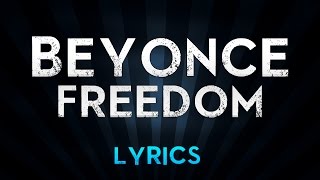 Beyonce Ft Kendrick Lamar  Freedom Lyrics [upl. by Jallier874]