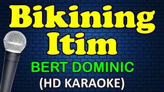 BIKINING ITIM  Bert Dominic HD Karaoke [upl. by Labinnah359]