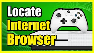 How to Find Internet Browser on Xbox One Edge Browser [upl. by Eikcid]