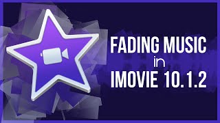 How to fade music and audio in Imovie 10112 2019 [upl. by Newol]